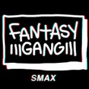 Fantasy Gang - SMAX (Bassique Musique Miix)