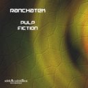 RanchaTek - Pulp Fiction (Original Mix)