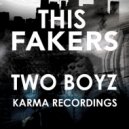 Two Boyz - This Fakers