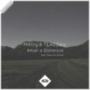 Mitcry & TLAGZero feat. Sheccid Julissa - Amor A Distancia (Original Mix)