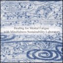 Mindfulness Sustainability Laboratory - Centaurus & Relax