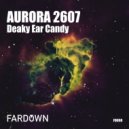 Deaky Ear Candy - 2607 (Original Mix)