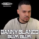 Danny Blanco - Bum Bum (Latin Trap)