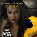Belmond & Reason ft. Jjl - Turn Me On (Marc Reason Remix)