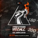 Underground Vandalz Feat. Aaron Cloutier - 200 BPM