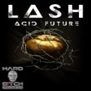 Lash - Acid Future (Original Mix)