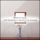 Mindfulness Amenity Life Assistant - Opal & Sleep