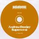 Andrew Deejay - Supernova (Original Mix)