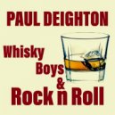 Paul Deighton - Whisky Boys & Rock N Roll