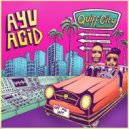AYU Acid - Why Wait For Donald ?