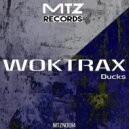 Woktrax - Sitting Ducks