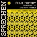 Field Theory - Wobble (Mitch Davis Remix)