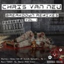 Chris Van Neu - Breakdown