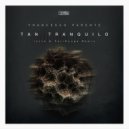 Francesco Parente - Tan Tranquilo