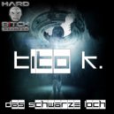 Tito K. - Das Schwarze Loch