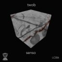 TwoB - Senso (Ornery Remix)