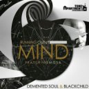 Demented Soul & BlackChild Ft. Mosa - Running On My Mind (Radio Edit)