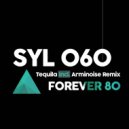 Forever 80 - Tequila (Arminoise Edit)