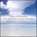 Mindfulness Amenity Life Partner - July & Mental Stability (Original Mix)