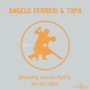 Angelo Ferreri, Topa - Dancing Lovers (Original Mix)