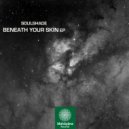Soulshade - Beneath Your Skin (Deeper Mix)