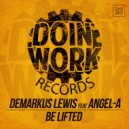 Demarkus Lewis (feat. Angel-A) - Be Lifted (Radio Edit)