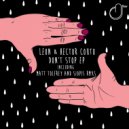 Leon (Italy), Hector Couto feat. Tea Time - Don\'t Stop (Siopis Remix)