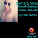 Samara Moni - Smooth Operator House