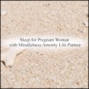 Mindfulness Amenity Life Partner - Woods & Mindfulness