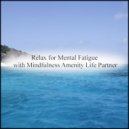 Mindfulness Amenity Life Partner - Saturday & Hearing
