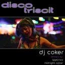 DJ Coker - Disco Triscit