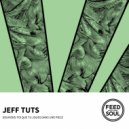 Jeff Tuts - De Toutes Les Manières C\'est La Vibe Que J\'Préfère (Original Mix)