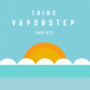 Thing - Vaporstep