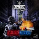 Sprinky & Deathroar - Call The Cops