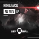Mikhail Garcez - My Friend