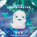 EADWINE - Last Forever (Original Mix)