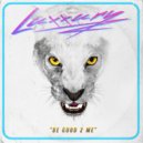 LUXXURY - What Do Ya Really Want? (UnoMas Remix)