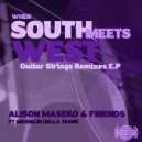 Alison Maseko & Friends ft Michelin Della Tamin - Guitar Strings (Teza Remix)
