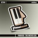 Pianohead - Take Another Look (Original Mix)