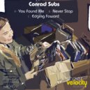 Conrad Subs - You Found Me