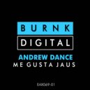 Andrew Dance - Me Gusta Jaus