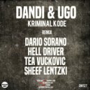 Dandi & Ugo - Kriminal Kode (Tea Vuckovic Remix)