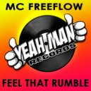 MC Freeflow - Feel That Rumble