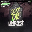 Unrest - Do Or Die