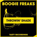 Boogie Freaks - Throwin' Shade