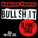Eoghan Tomas - Bullshit (X-AMP Remix)