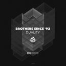 Brothers Since '93 - Identity