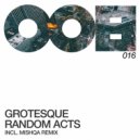 Grotesque - Random Acts