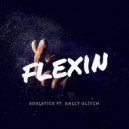 Soulstice ft Gally Glitch - Flexin