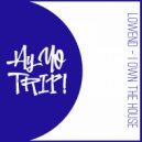 LowEnd - I Own The House (Original Mix)